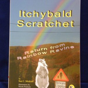 Itchybald Scratchet - Book 2 - Return From Rainbow Ravine - Children's Fiction