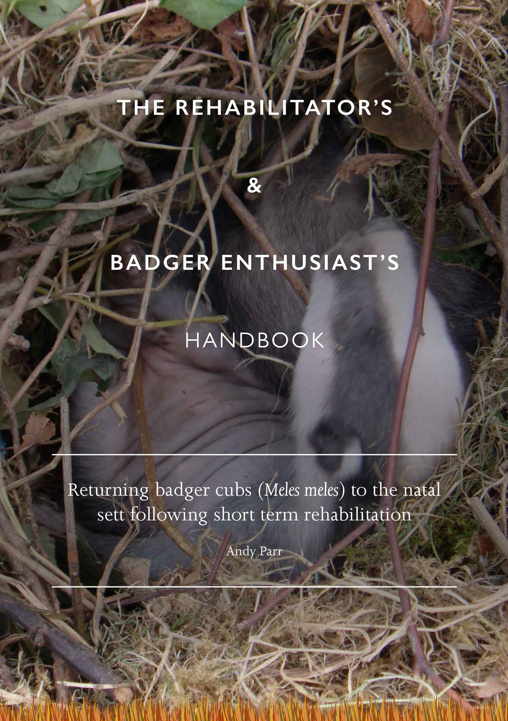 The Rehabilitator's and Badger Enthusiast's Handbook